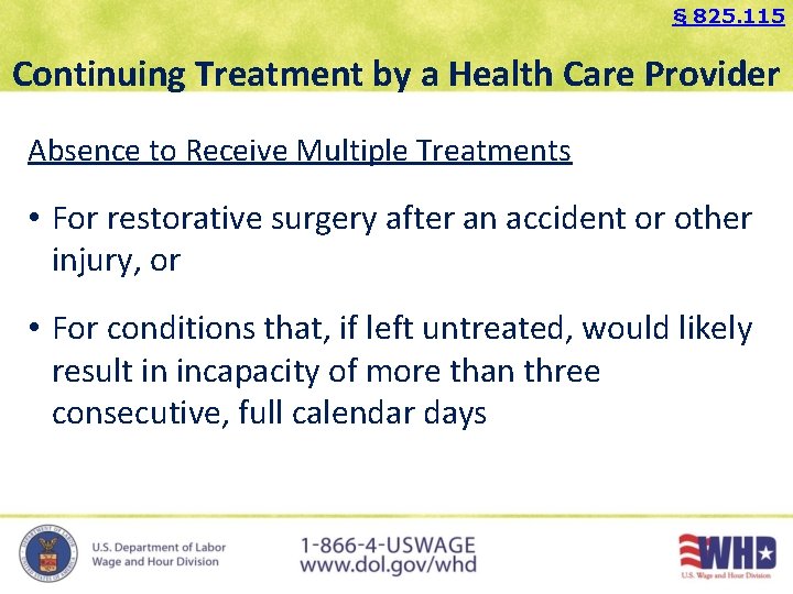 § 825. 115 Continuing Treatment by a Health Care Provider Absence to Receive Multiple