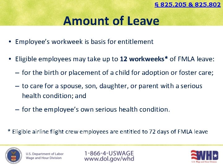 § 825. 205 & 825. 802 Amount of Leave • Employee’s workweek is basis