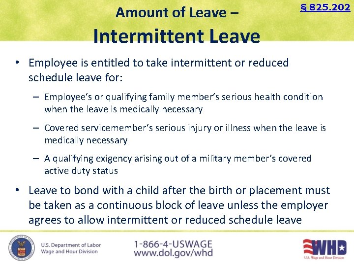 Amount of Leave – § 825. 202 Intermittent Leave • Employee is entitled to
