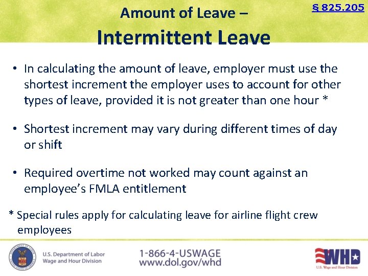 Amount of Leave – § 825. 205 Intermittent Leave • In calculating the amount