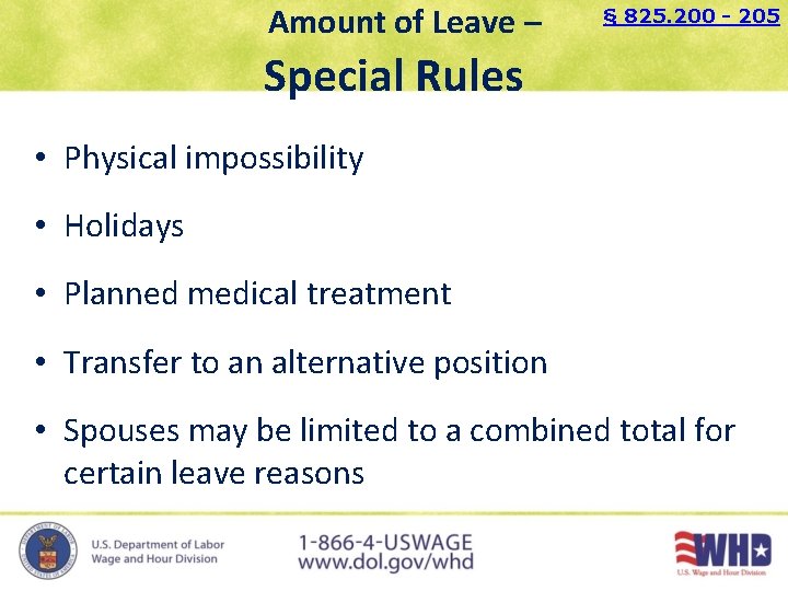 Amount of Leave – § 825. 200 - 205 Special Rules • Physical impossibility