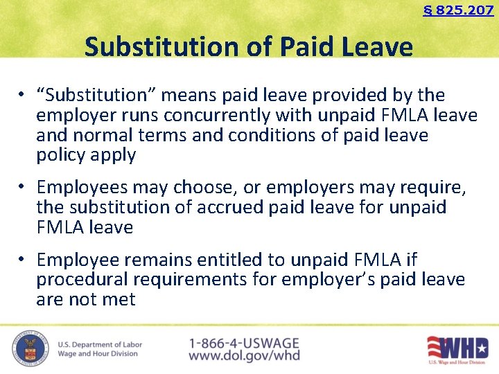 § 825. 207 Substitution of Paid Leave • “Substitution” means paid leave provided by