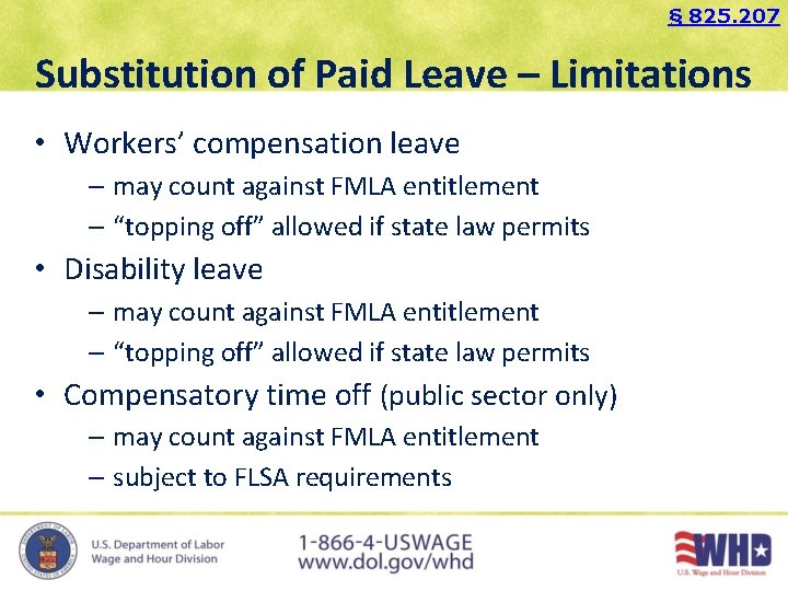 § 825. 207 Substitution of Paid Leave – Limitations • Workers’ compensation leave –