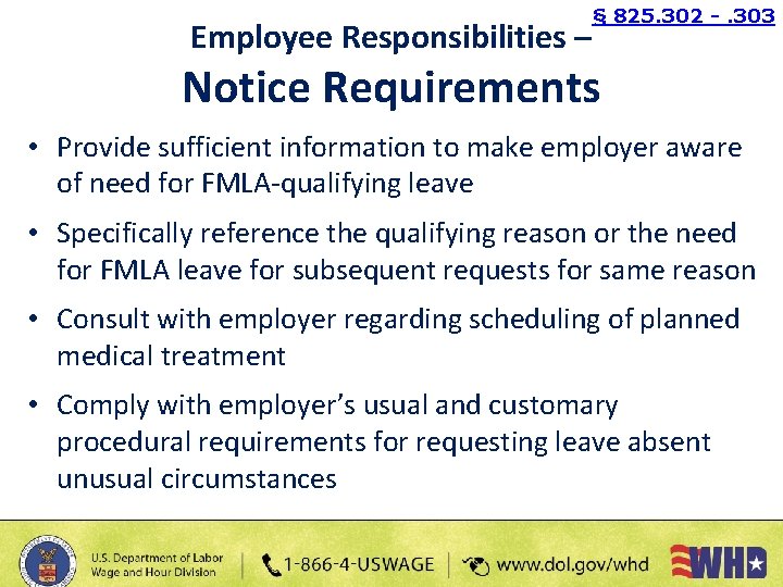 Employee Responsibilities – § 825. 302 -. 303 Notice Requirements • Provide sufficient information