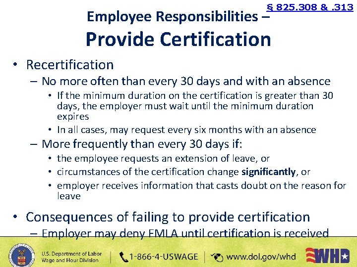 § 825. 308 &. 313 Employee Responsibilities – Provide Certification • Recertification – No