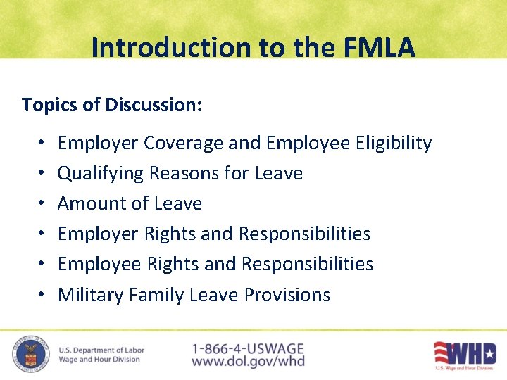 Introduction to the FMLA Topics of Discussion: • • • Employer Coverage and Employee