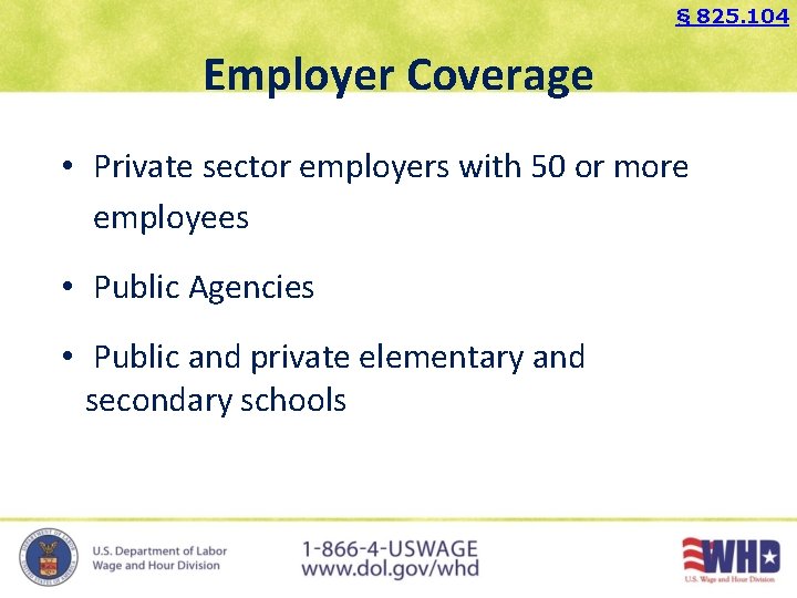 § 825. 104 Employer Coverage • Private sector employers with 50 or more employees