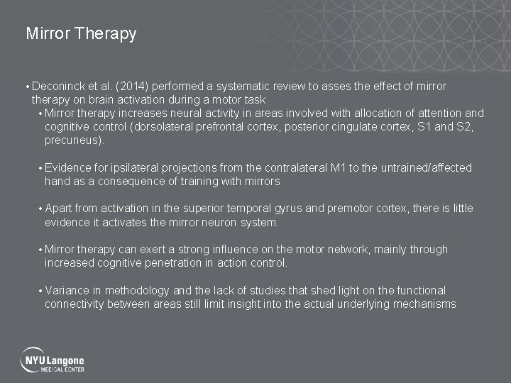 Mirror Therapy • Deconinck et al. (2014) performed a systematic review to asses the