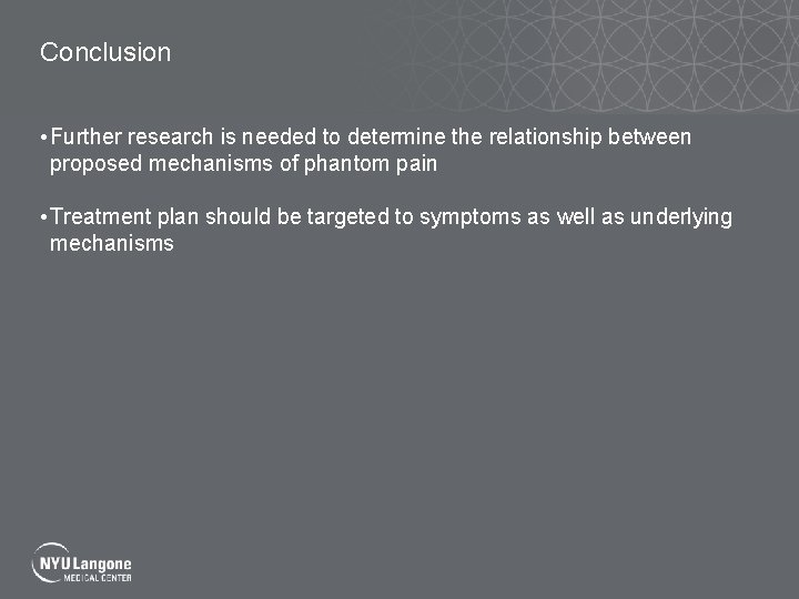 Conclusion • Further research is needed to determine the relationship between proposed mechanisms of