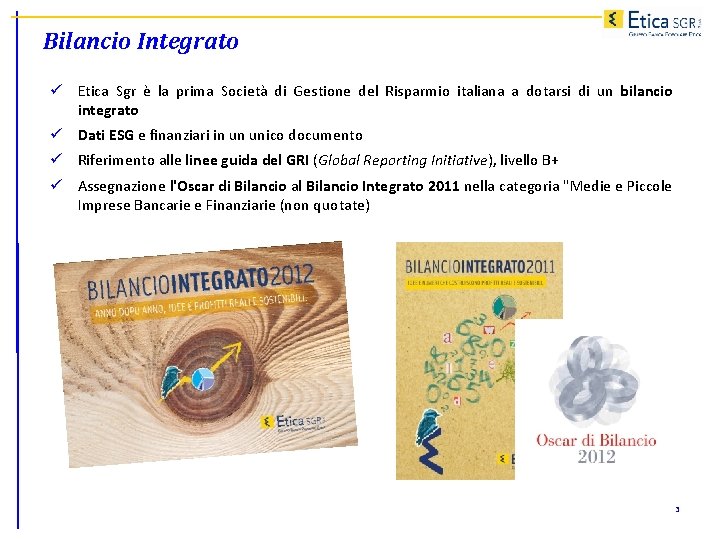 Bilancio Integrato ü Etica Sgr è la prima Società di Gestione del Risparmio italiana