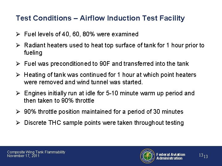 Test Conditions – Airflow Induction Test Facility Ø Fuel levels of 40, 60, 80%