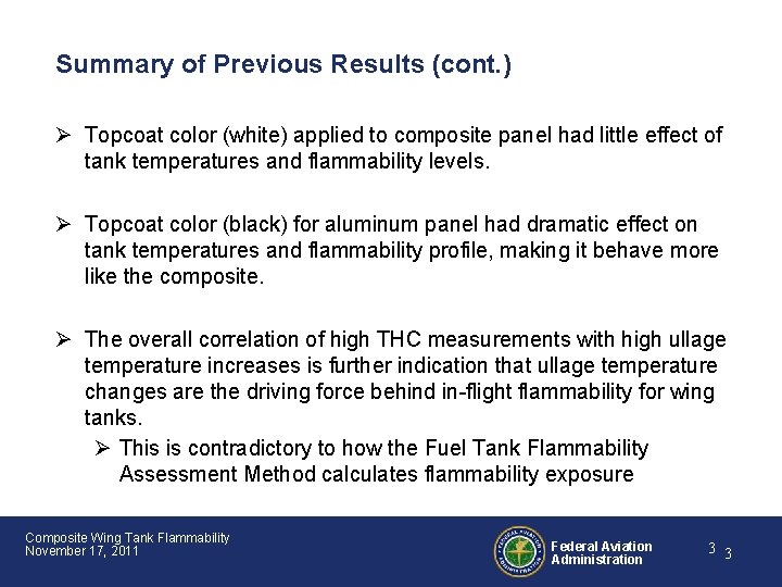 Summary of Previous Results (cont. ) Ø Topcoat color (white) applied to composite panel