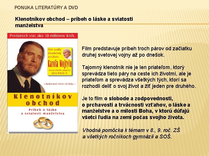 PONUKA LITERATÚRY A DVD Klenotníkov obchod – príbeh o láske a sviatosti manželstva Film