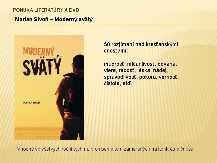 PONUKA LITERATÚRY A DVD Marián Sivoň – Moderný svätý 50 rozjímaní nad kresťanskými čnosťami: