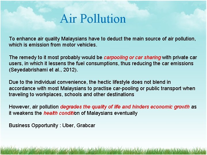 Air Pollution To enhance air quality Malaysians have to deduct the main source of