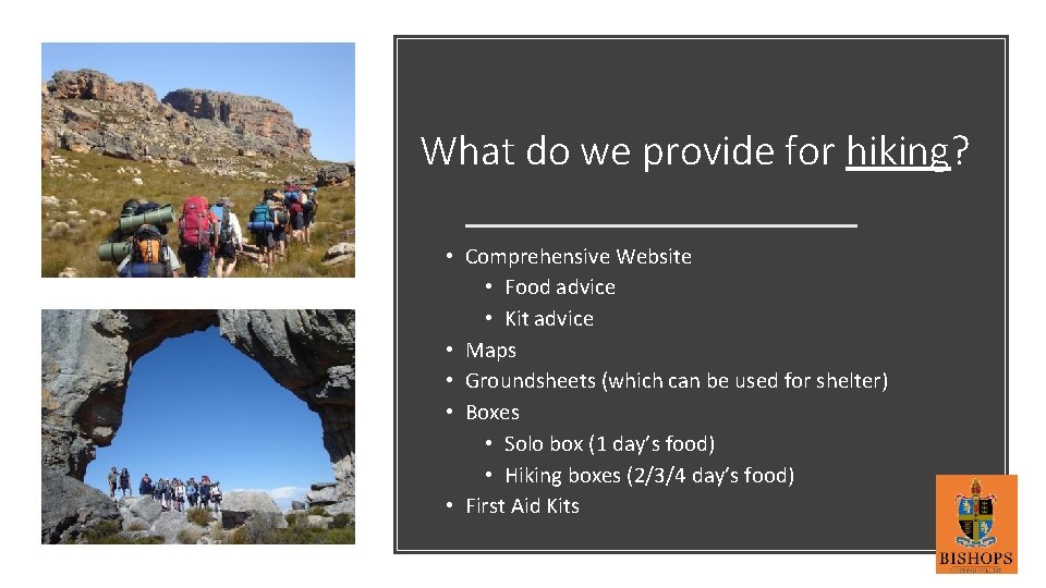 What do we provide for hiking? • Comprehensive Website • Food advice • Kit