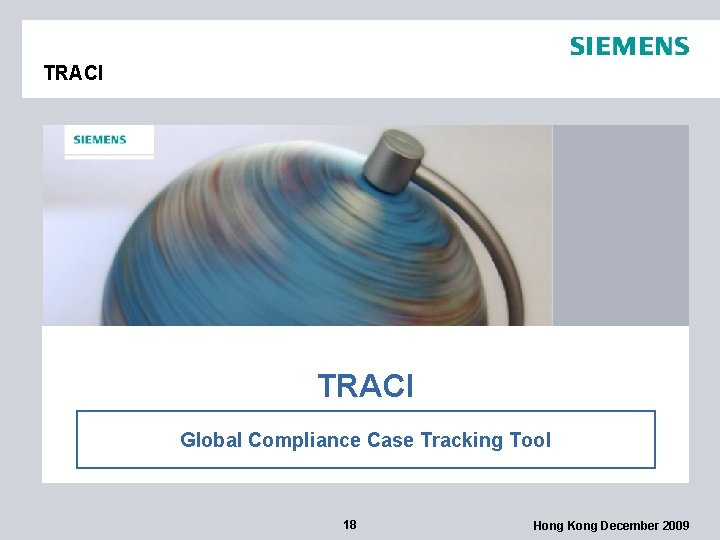 TRACI Global Compliance Case Tracking Tool 18 Hong Kong December 2009 