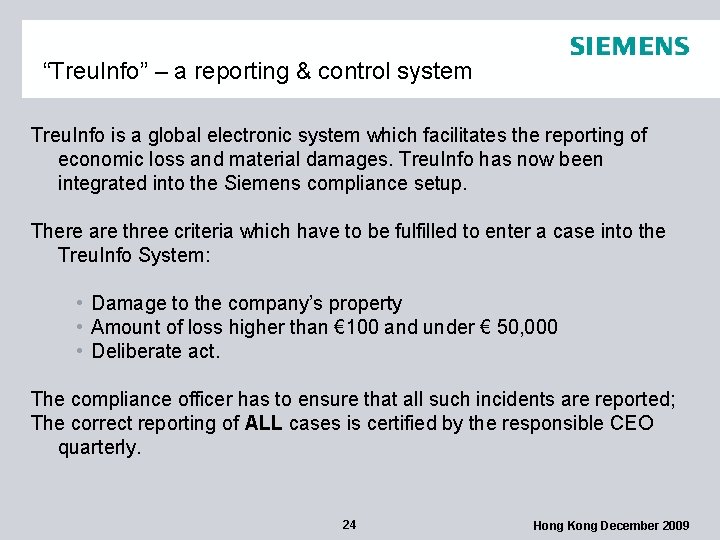“Treu. Info” – a reporting & control system Treu. Info is a global electronic