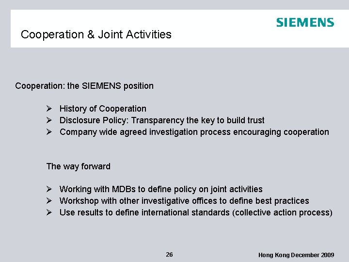 Cooperation & Joint Activities Cooperation: the SIEMENS position Ø History of Cooperation Ø Disclosure