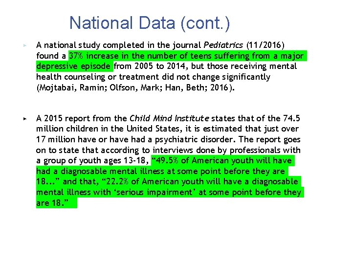 National Data (cont. ) ▶ A national study completed in the journal Pediatrics (11/2016)