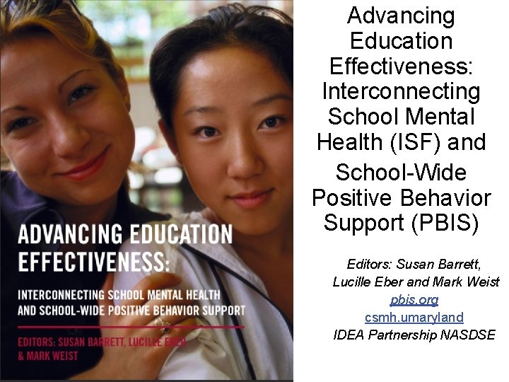 Advancing Education Effectiveness: Interconnecting School Mental Health (ISF) and School-Wide Positive Behavior Support (PBIS)