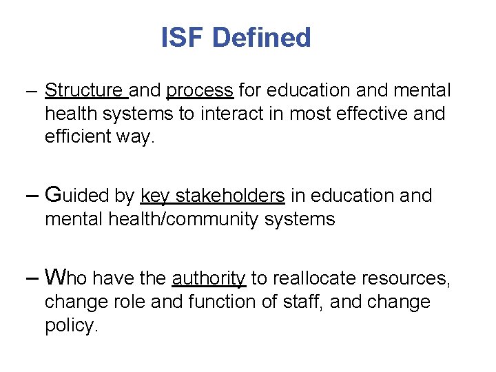 ISF Defined – Structure and process for education and mental health systems to interact