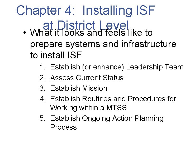 Chapter 4: Installing ISF at District Level • What it looks and feels like