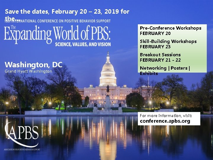 Save the dates, February 20 – 23, 2019 for the… Pre-Conference Workshops FEBRUARY 20