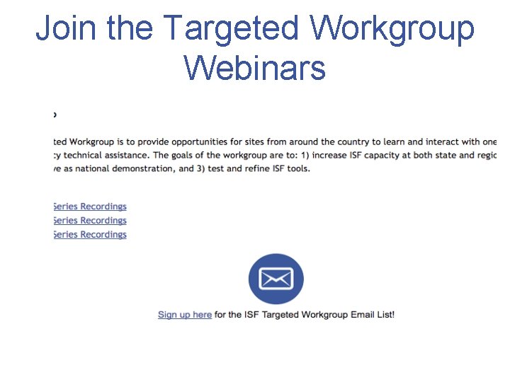 Join the Targeted Workgroup Webinars 