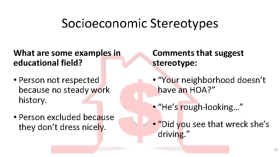 Socioeconomic Stereotypes What are some examples in educational field? Comments that suggest stereotype: •