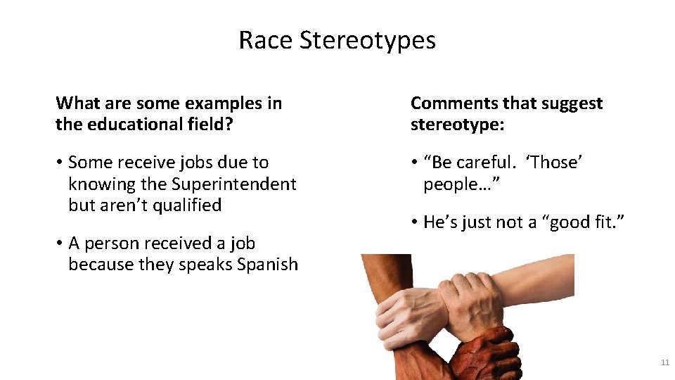 Race Stereotypes What are some examples in the educational field? Comments that suggest stereotype: