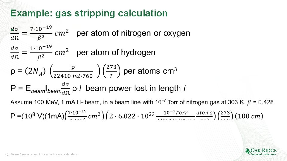 Example: gas stripping calculation • 12 Beam Dynamics and Losses in linear accelerators 