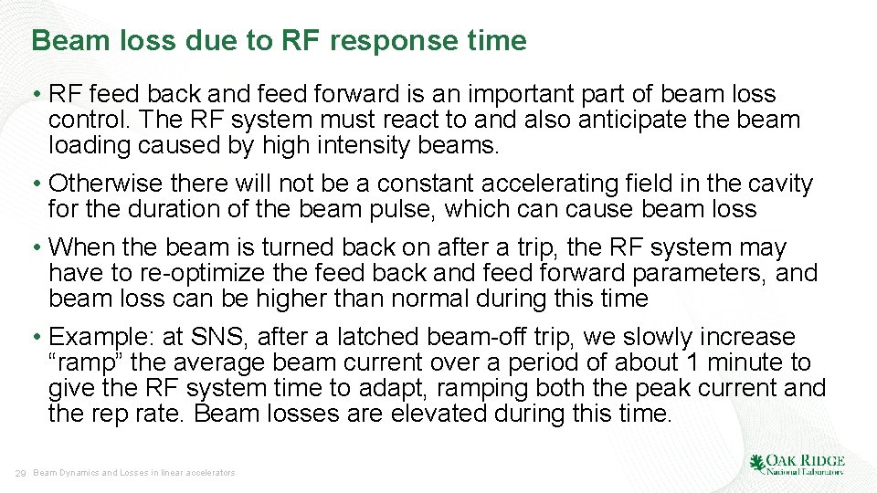 Beam loss due to RF response time • RF feed back and feed forward