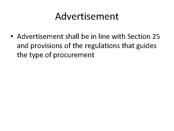 Advertisement • Advertisement shall be in line with Section 25 and provisions of the