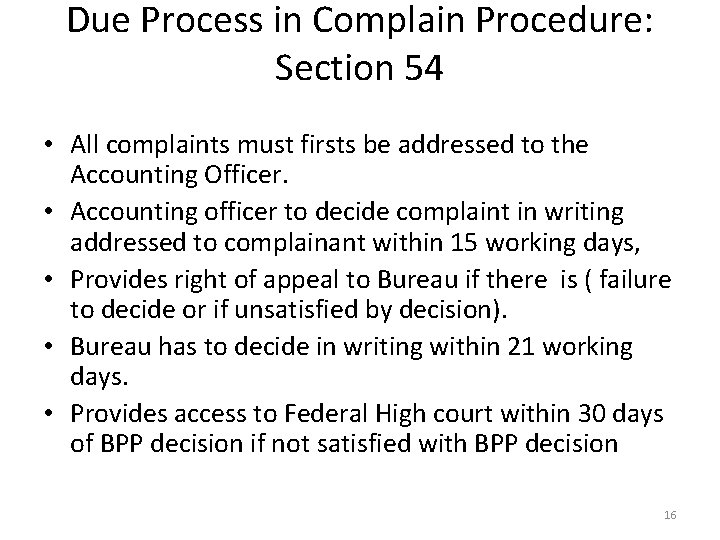 Due Process in Complain Procedure: Section 54 • All complaints must firsts be addressed