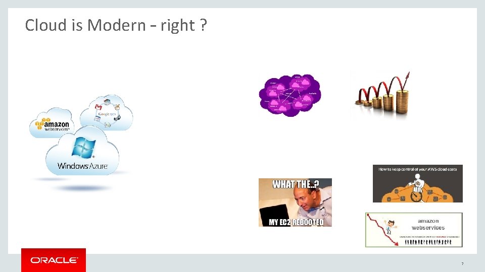 Cloud is Modern – right ? 7 