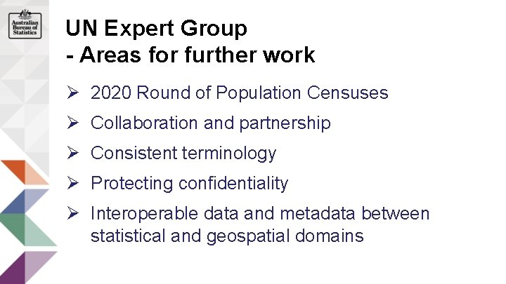 UN Expert Group - Areas for further work Ø 2020 Round of Population Censuses