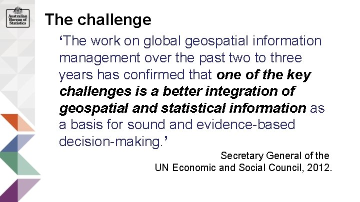 The challenge ‘The work on global geospatial information management over the past two to