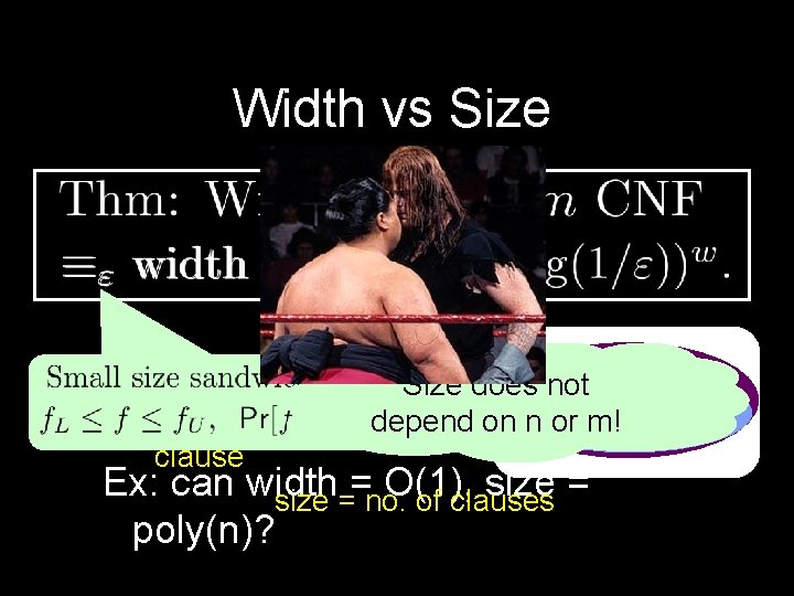 Width vs Size does not Recall: width = max-length of depend on n or