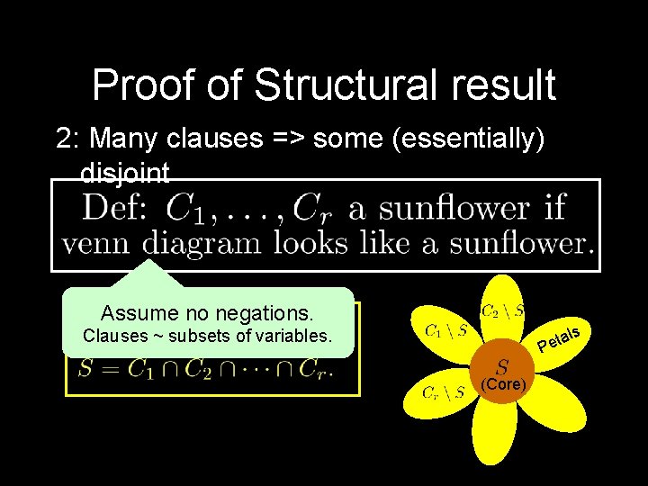 Proof of Structural result 2: Many clauses => some (essentially) disjoint Assume no negations.