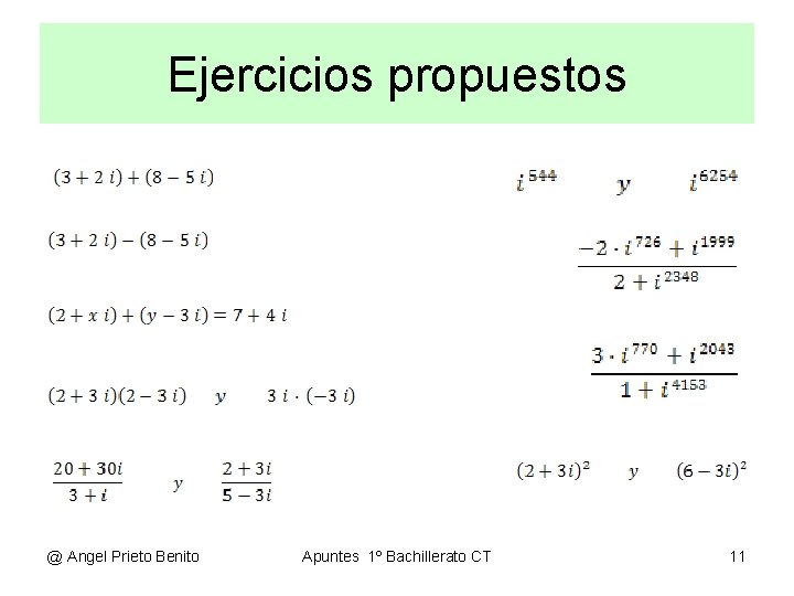 Ejercicios propuestos @ Angel Prieto Benito Apuntes 1º Bachillerato CT 11 