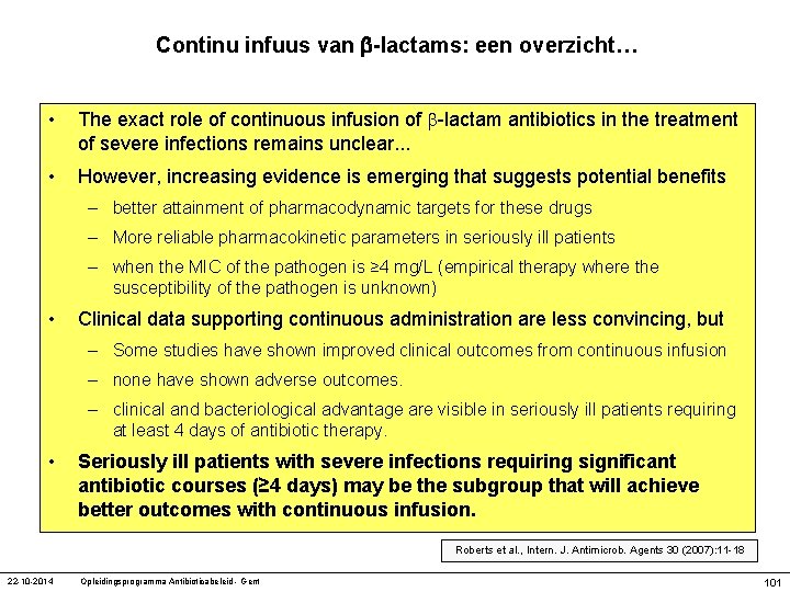 Continu infuus van -lactams: een overzicht… • The exact role of continuous infusion of