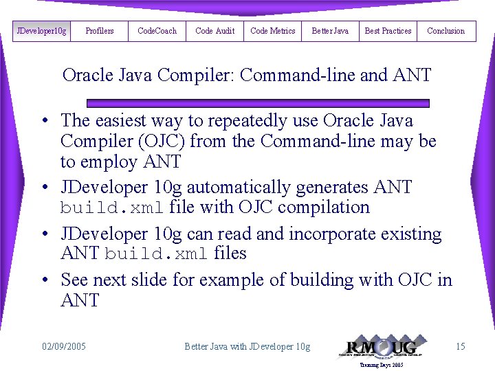 JDeveloper 10 g Profilers Code. Coach Code Audit Code Metrics Better Java Best Practices