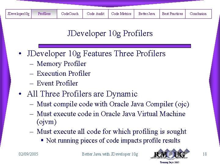 JDeveloper 10 g Profilers Code. Coach Code Audit Code Metrics Better Java Best Practices