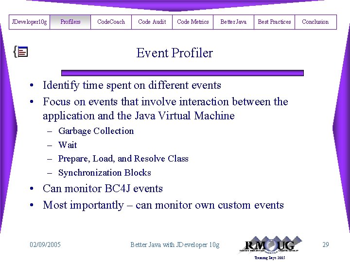 JDeveloper 10 g Profilers Code. Coach Code Audit Code Metrics Better Java Best Practices