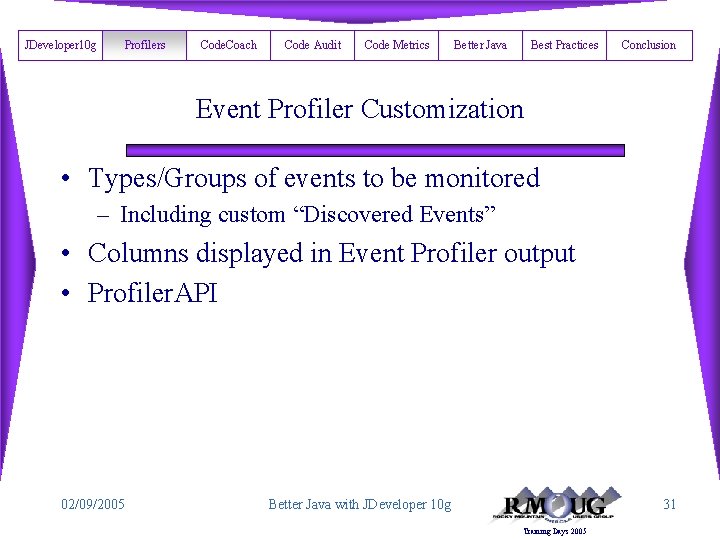 JDeveloper 10 g Profilers Code. Coach Code Audit Code Metrics Better Java Best Practices