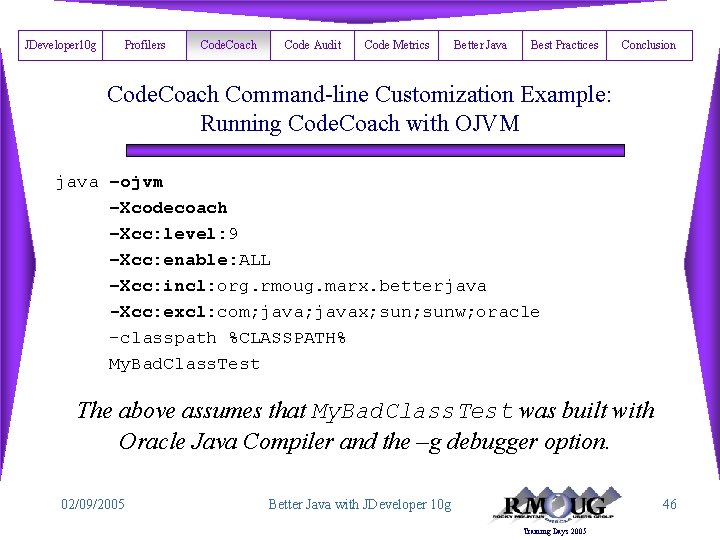 JDeveloper 10 g Profilers Code. Coach Code Audit Code Metrics Better Java Best Practices