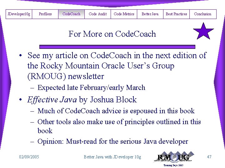 JDeveloper 10 g Profilers Code. Coach Code Audit Code Metrics Better Java Best Practices