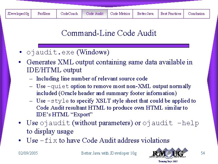 JDeveloper 10 g Profilers Code. Coach Code Audit Code Metrics Better Java Best Practices