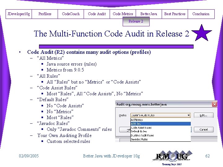 JDeveloper 10 g Profilers Code. Coach Code Audit Code Metrics Better Java Best Practices